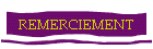 REMERCIEMENT